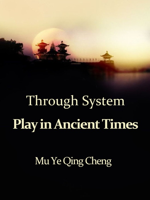 Through System: Play in Ancient Times