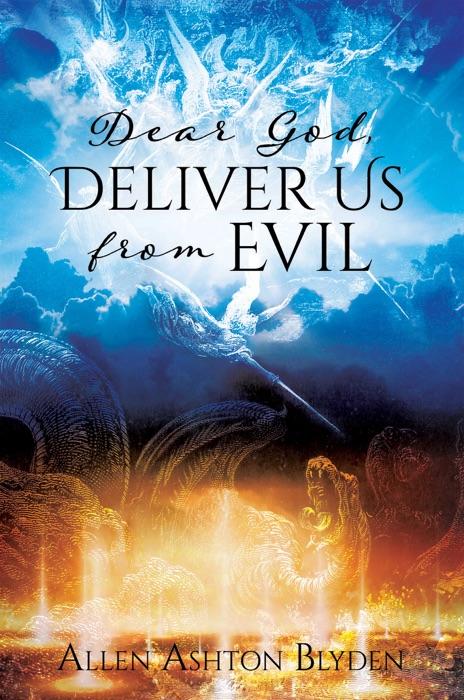 Dear God, Deliver Us From Evil