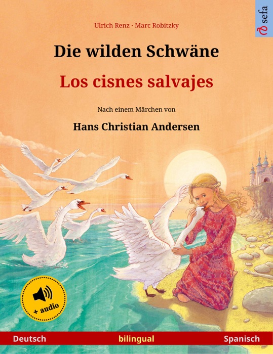 Die wilden Schwäne – Los cisnes salvajes (Deutsch – Spanisch)