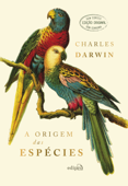 A Origem das Espécies - Charles Darwin, Daniel Moreira Miranda & Nélio Bizzo