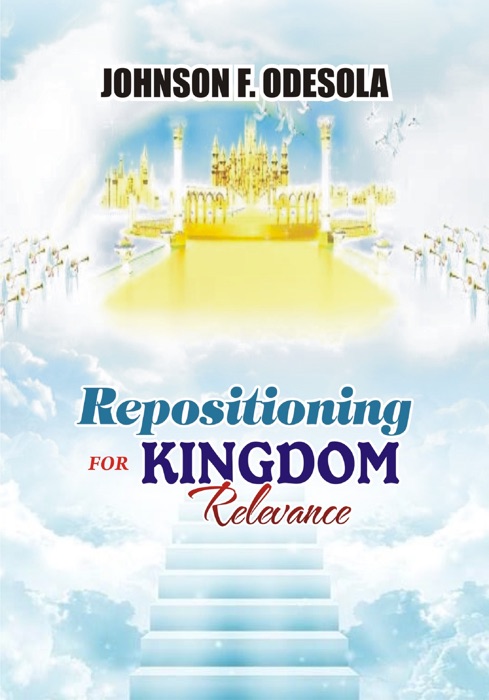 Repositioning for Kingdom Relevance