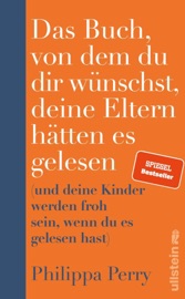Download Das Buch, von dem du dir wünschst, deine Eltern hätten es gelesen