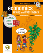 My first book of economics, saving and investments - María Jesús Soto & Manel & Marc