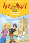 Complotto a Lisbona. Agatha Mistery. Vol. 18 - Sir Steve Stevenson