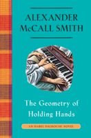 Alexander McCall Smith - The Geometry of Holding Hands artwork