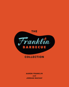 The Franklin Barbecue Collection [Two-Book Bundle] - Aaron Franklin & Jordan Mackay