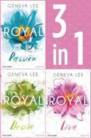 Geneva Lee - Die Royals-Saga 1-3: - Royal Passion / Royal Desire / Royal Love artwork