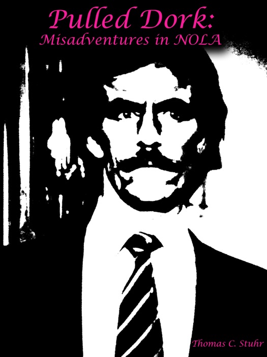 Pulled Dork: Misadventures in NOLA