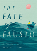 The Fate of Fausto - Oliver Jeffers