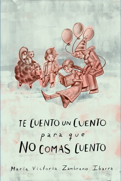 Te cuento un cuento para que no comas cuento