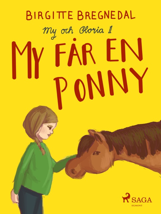 My och Gloria 1: My får en ponny