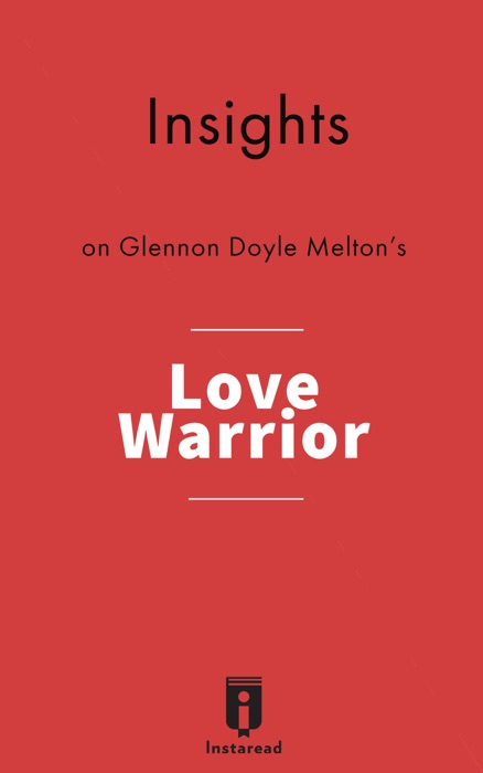 Insights on Glennon Doyle Melton's Love Warrior