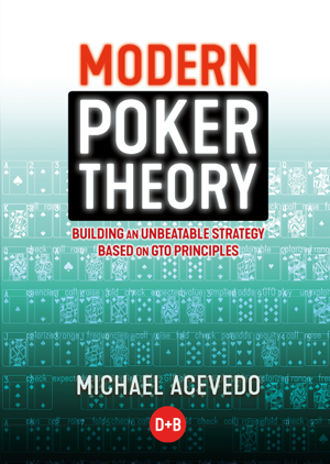 Read & Download Modern Poker Theory Book by Michael Acevedo Online