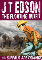 J.T. Edson - The Floating Outfit 42: Buffalo Are Coming! artwork