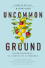 Timothy Keller & John Inazu - Uncommon Ground artwork