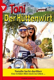 Toni der Hüttenwirt 243 – Heimatroman