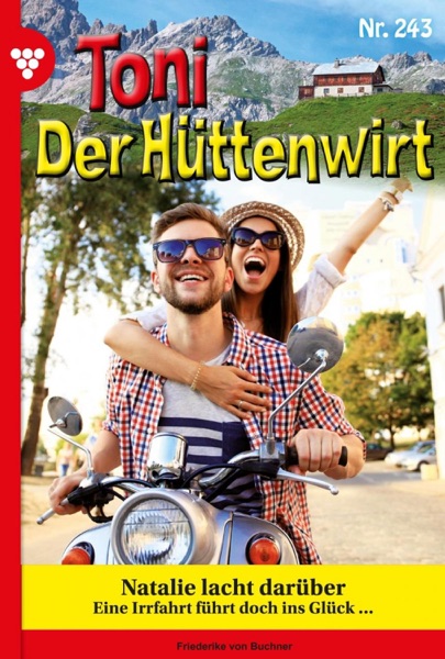 Toni der Hüttenwirt 243 – Heimatroman