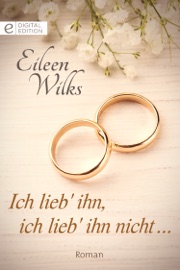 Ich lieb' ihn, ich lieb' ihn nicht … - Eileen Wilks by  Eileen Wilks PDF Download
