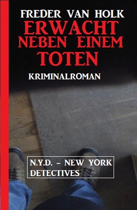 Erwacht neben einem Toten: N.Y.D. – New York Detectives