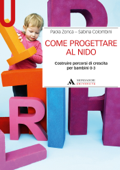 COME PROGETTARE AL NIDO - Edizione digitale - Paola Zonca & Sabina Colombini