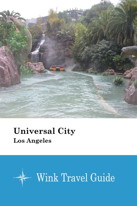 Universal City (Los Angeles) - Wink Travel Guide