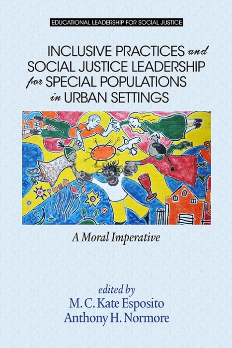 Inclusive Practices and Social Justice Leadership for Special Populations in Urban Settings
