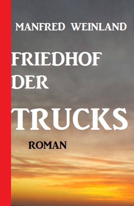 Friedhof der Trucks