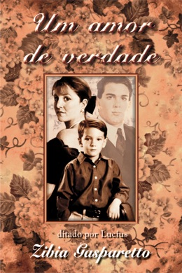 Capa do livro Um Amor de Verdade de Zibia Gasparetto