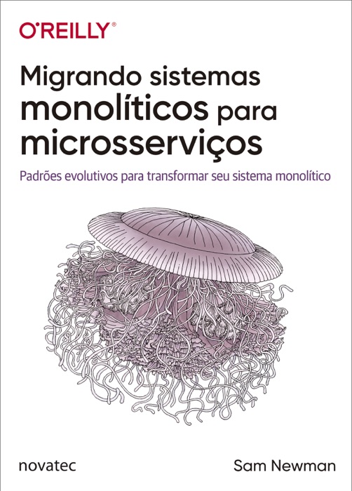 Migrando sistemas monolíticos para microsserviços