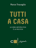 Tutti a casa - Marco Travaglio