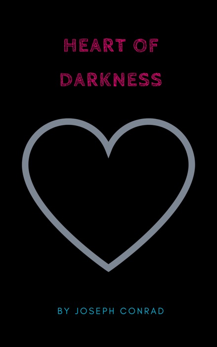 HEART OF DARKNESS