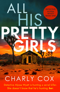 All His Pretty Girls - Charly Cox All His Pretty Girls - Charly Cox