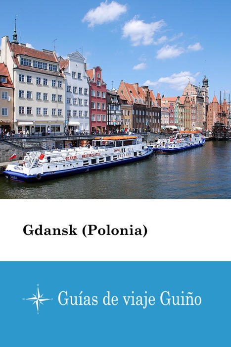 Gdansk (Polonia) - Guías de viaje Guiño