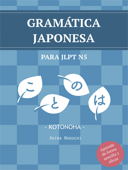 Gramática Japonesa para JLPT N5: Kotonoha - AKIRA NOGUCHI