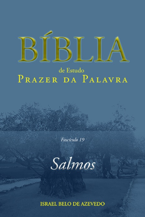 Bíblia de Estudo Prazer da Palavra, fascículo 19: Salmos