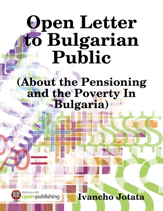 Open Letter to Bulgarian Public - (About the Pensioning and the Poverty In Bulgaria)