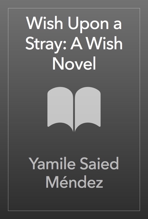 Wish Upon a Stray: A Wish Novel