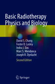 Basic Radiotherapy Physics and Biology - David S. Chang, Foster D. Lasley, Indra J. Das, Marc S. Mendonca & Joseph R. Dynlacht