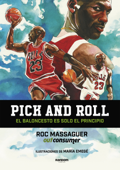 Pick and roll. El baloncesto es solo el principio - María Emegé & Roc Massaguer (Outconsumer)