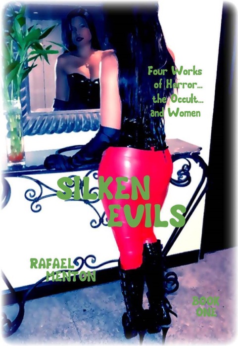 Silken Evils - Book One