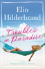 Elin Hilderbrand - Troubles in Paradise artwork