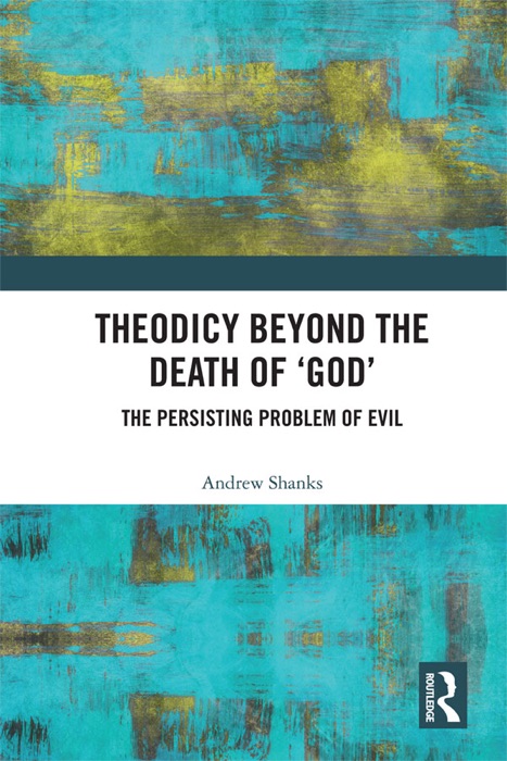 Theodicy Beyond the Death of 'God'