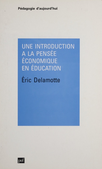 Une Introduction à la pensée économique en éducation