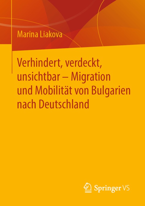 Verhindert, verdeckt, unsichtbar – Migration und Mobilität von Bulgarien nach Deutschland