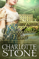 Charlotte Stone - Historical Romance: The Earl’s Unforgettable Flame A Lord's Passion Regency Romance artwork