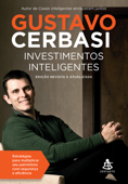 Investimentos inteligentes - Edição revista e atualizada - Gustavo Cerbasi
