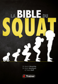 La Bible du squat - Aaron Horschig, Kevin Sonthana, Travis Neff & David Pellier