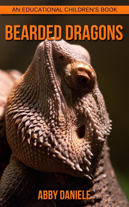 Bearded dragons! An Educational Children's Book about Bearded dragons with Fun Facts & Photos