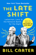 The Late Shift The Late Shift