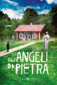 Gli angeli di pietra - Kristina Ohlsson